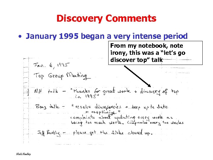 Discovery Comments • January 1995 began a very intense period From my notebook, note