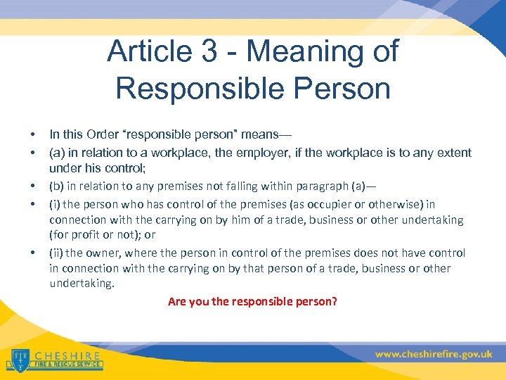Article 3 - Meaning of Responsible Person • • • In this Order “responsible