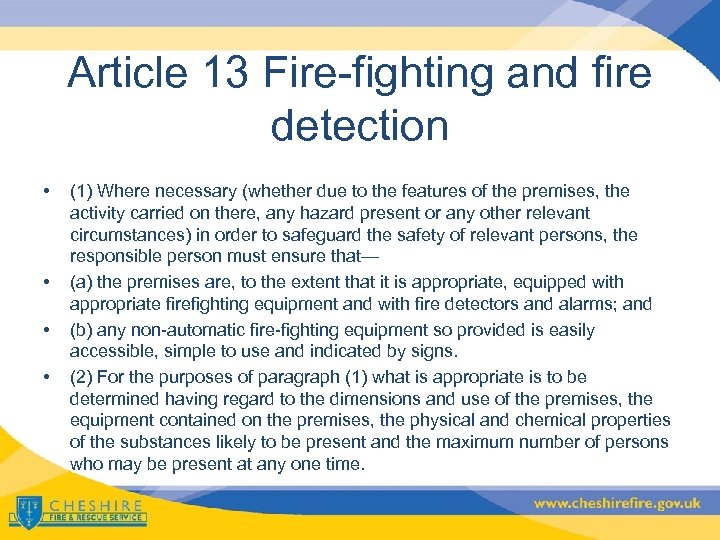Article 13 Fire-fighting and fire detection • • (1) Where necessary (whether due to