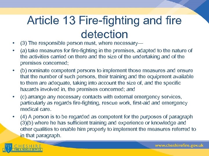  • • • Article 13 Fire-fighting and fire detection (3) The responsible person