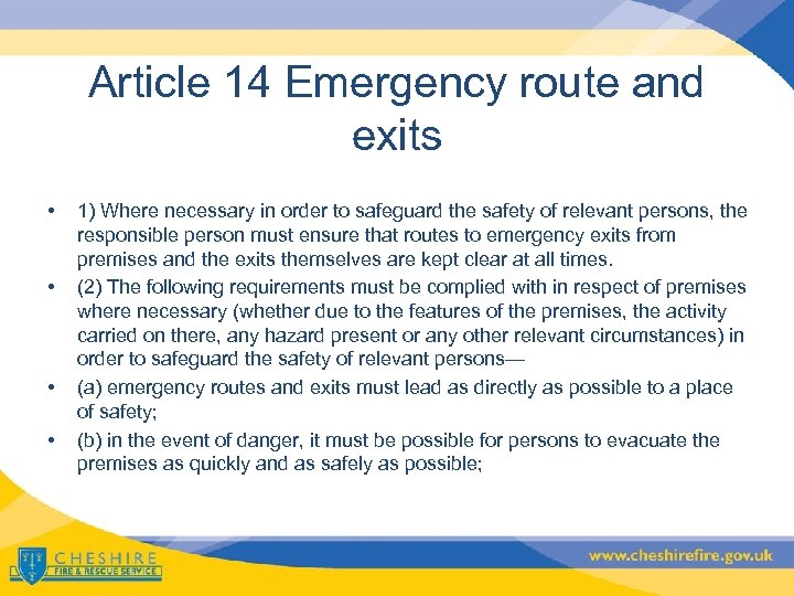 Article 14 Emergency route and exits • • 1) Where necessary in order to