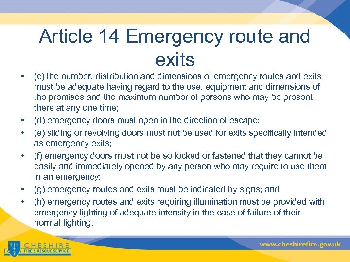 Article 14 Emergency route and exits • • • (c) the number, distribution and