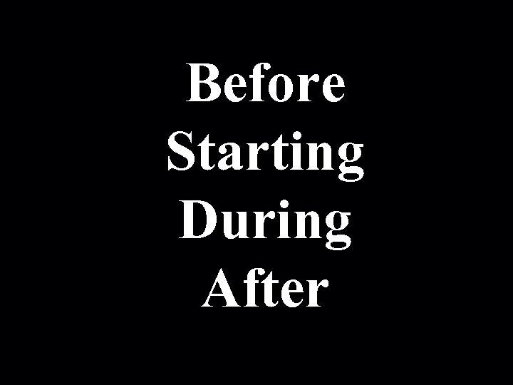 Before Starting During After Break Your Crayons and Draw Outside the Lines 