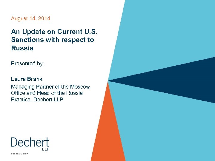 August 14, 2014 An Update on Current U. S. Sanctions with respect to Russia