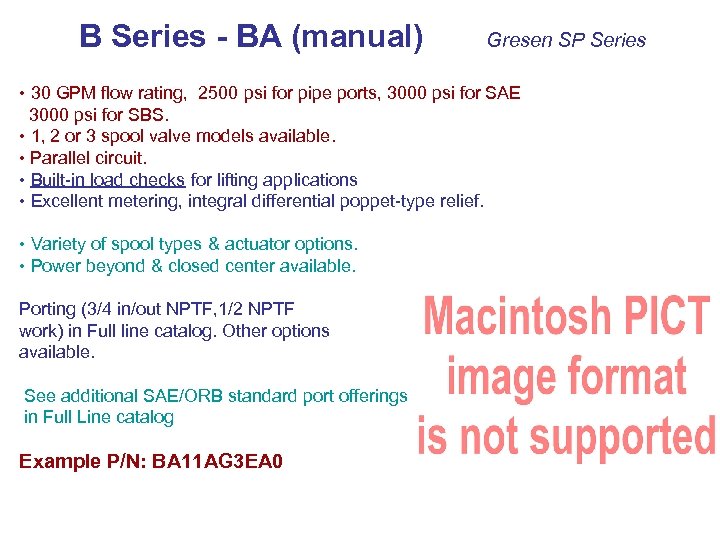 B Series - BA (manual) Gresen SP Series • 30 GPM flow rating, 2500