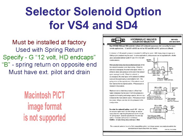 Selector Solenoid Option for VS 4 and SD 4 Must be installed at factory