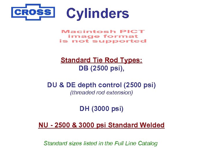 Cylinders cylinders Standard Tie Rod Types: DB (2500 psi), DU & DE depth control