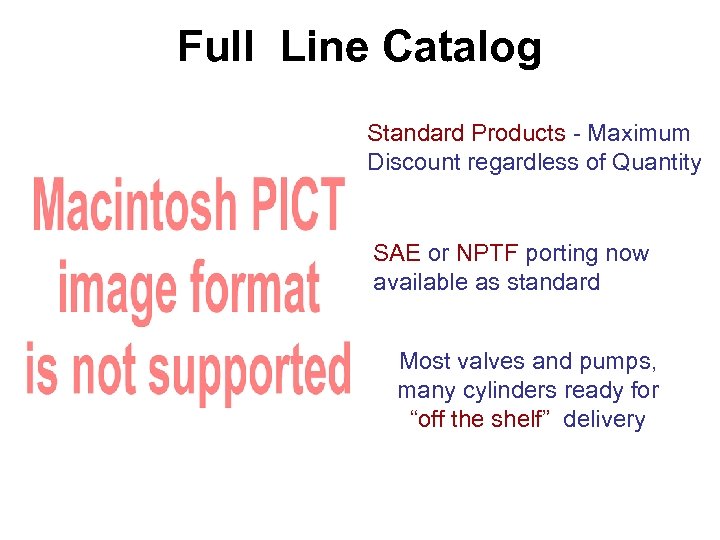 Full Line Catalog Standard Products - Maximum Discount regardless of Quantity SAE or NPTF