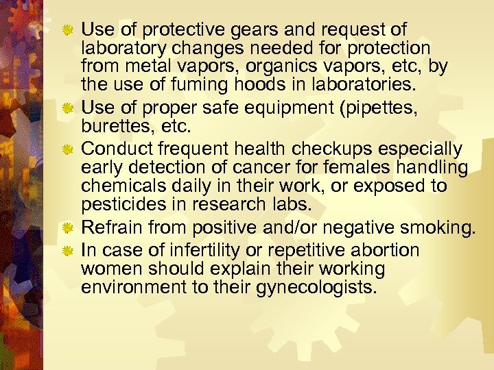 Use of protective gears and request of laboratory changes needed for protection from metal