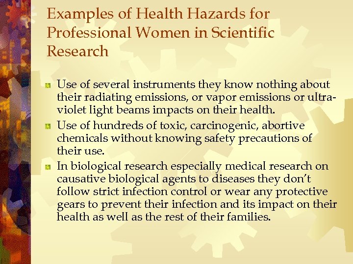 Examples of Health Hazards for Professional Women in Scientific Research Use of several instruments