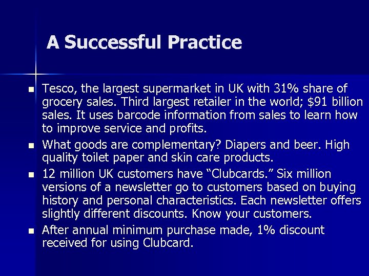 A Successful Practice n n Tesco, the largest supermarket in UK with 31% share