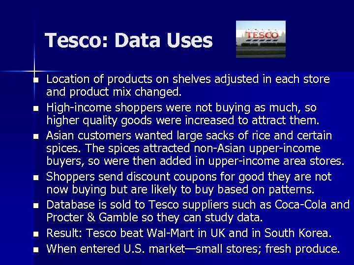 Tesco: Data Uses n n n n Location of products on shelves adjusted in