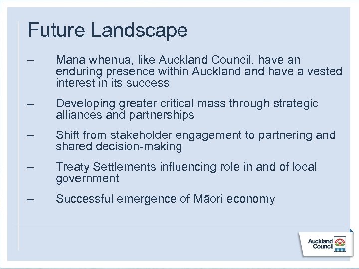 Future Landscape – Mana whenua, like Auckland Council, have an enduring presence within Auckland