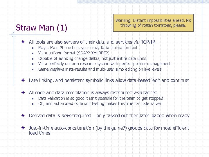 Straw Man (1) Warning: Blatant impossibilities ahead. No throwing of rotten tomatoes, please. All