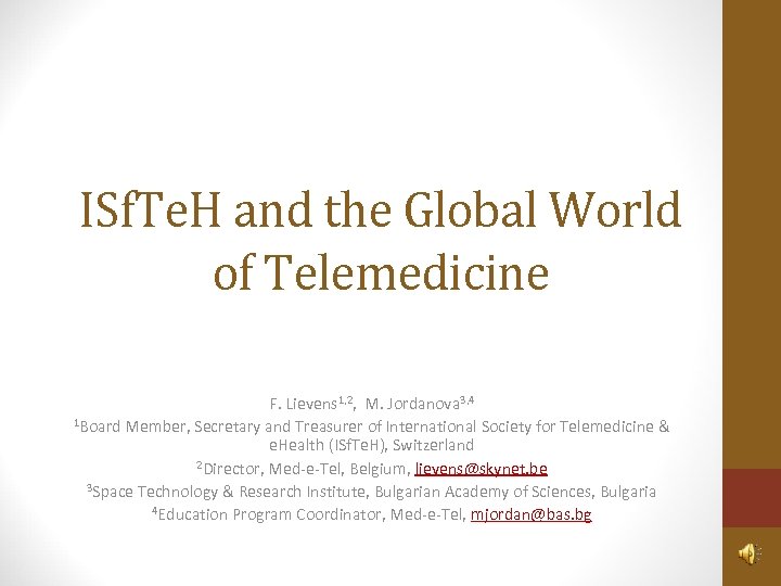 ISf. Te. H and the Global World of Telemedicine F. Lievens 1, 2, M.