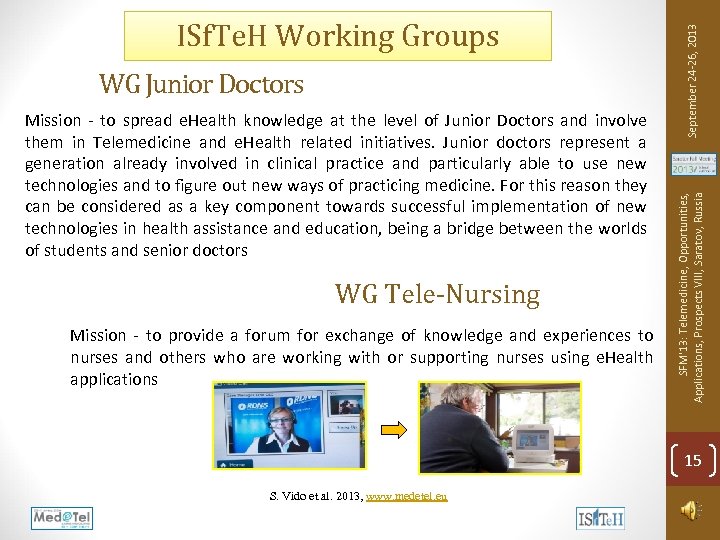 Mission - to spread e. Health knowledge at the level of Junior Doctors and