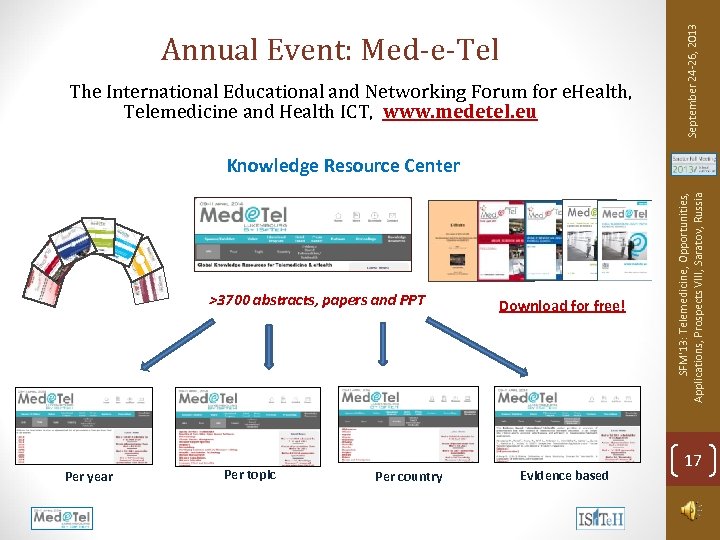 The International Educational and Networking Forum for e. Health, Telemedicine and Health ICT, www.