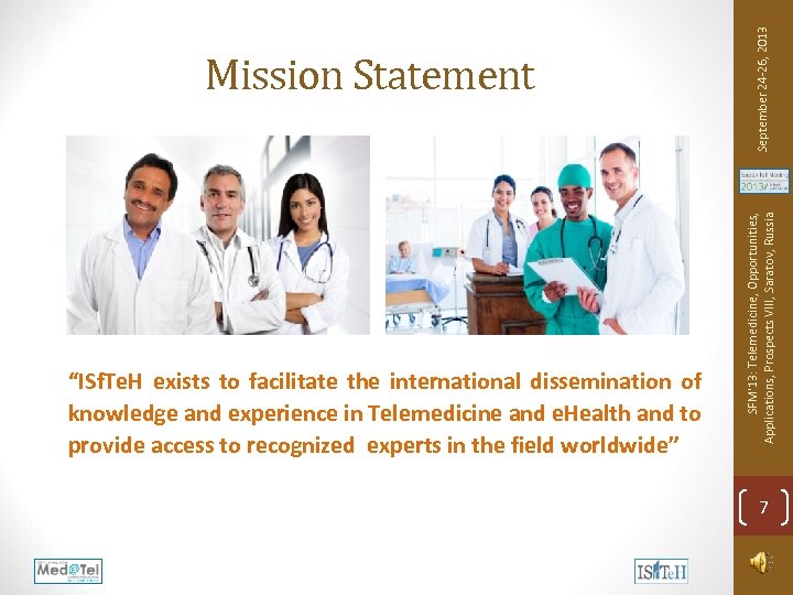 “ISf. Te. H exists to facilitate the international dissemination of knowledge and experience in