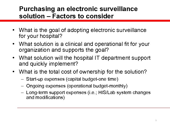 Purchasing an electronic surveillance solution – Factors to consider • What is the goal