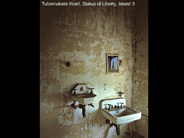 Tuberculosis Ward, Statue of Liberty, Island 3 