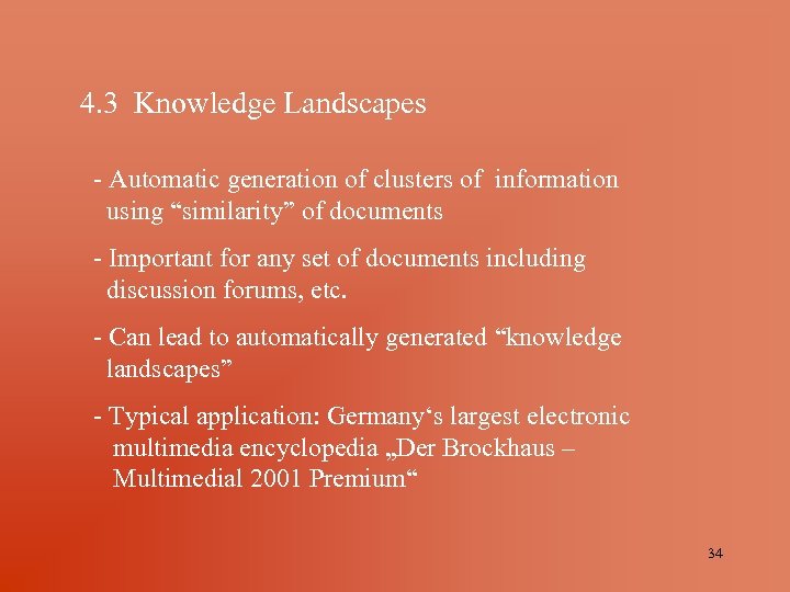 4. 3 Knowledge Landscapes - Automatic generation of clusters of information using “similarity” of