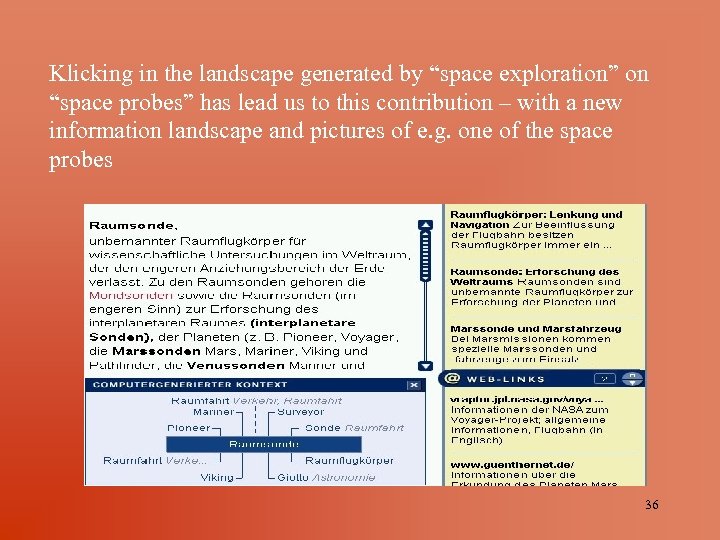 Klicking in the landscape generated by “space exploration” on “space probes” has lead us