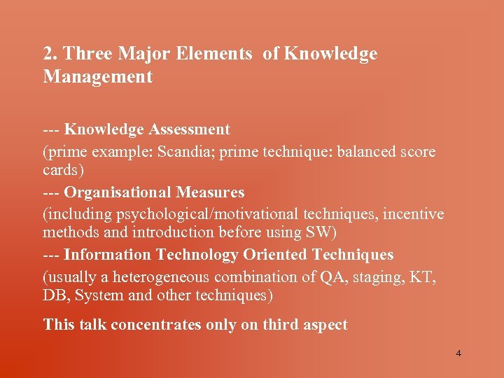2. Three Major Elements of Knowledge Management --- Knowledge Assessment (prime example: Scandia; prime