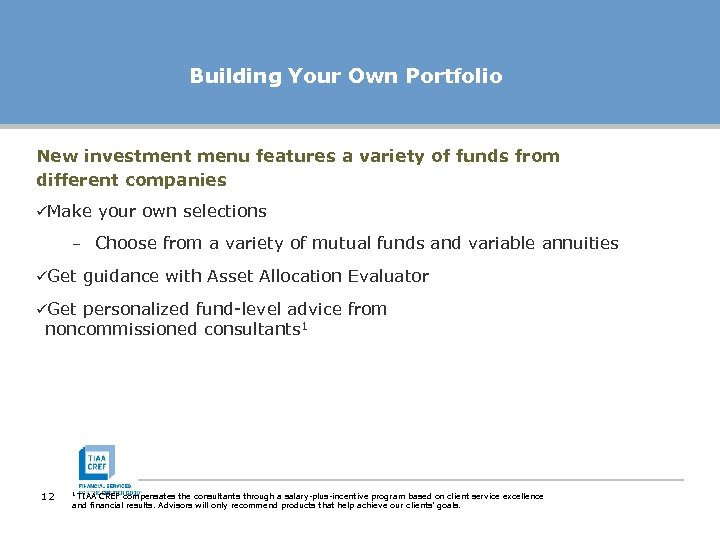 Building Your Own Portfolio New investment menu features a variety of funds from different