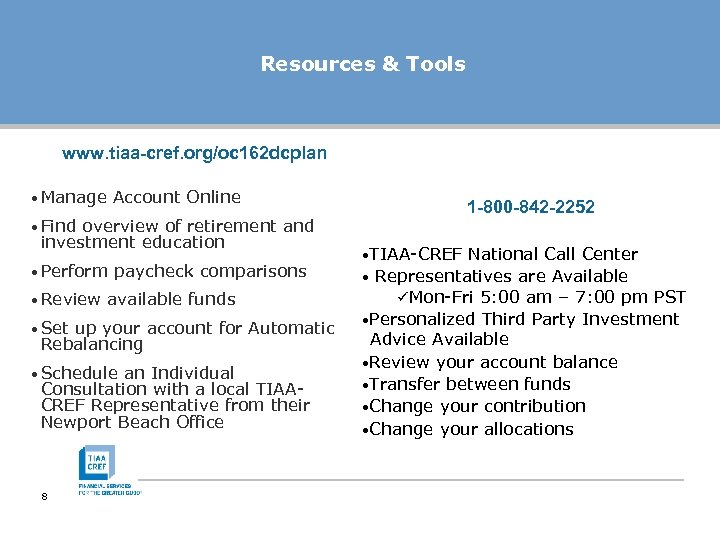 Resources & Tools www. tiaa-cref. org/oc 162 dcplan • Manage Account Online • Find