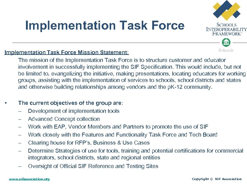 Implementation Task Force Mission Statement: The mission of the Implementation Task Force is to