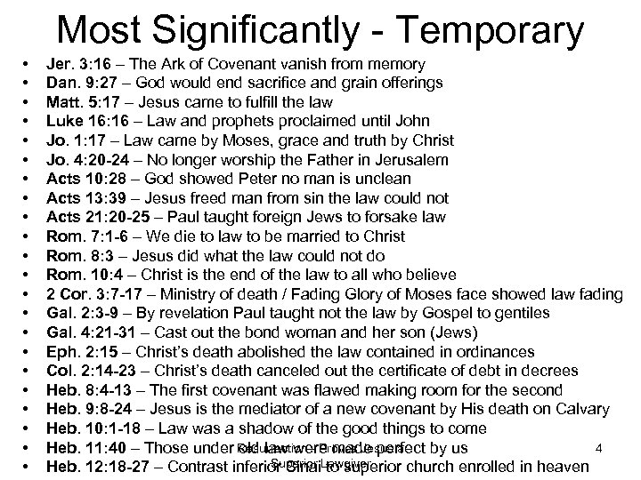 Most Significantly - Temporary • • • • • • Jer. 3: 16 –