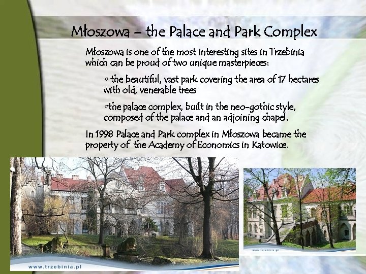 Młoszowa – the Palace and Park Complex Młoszowa is one of the most interesting