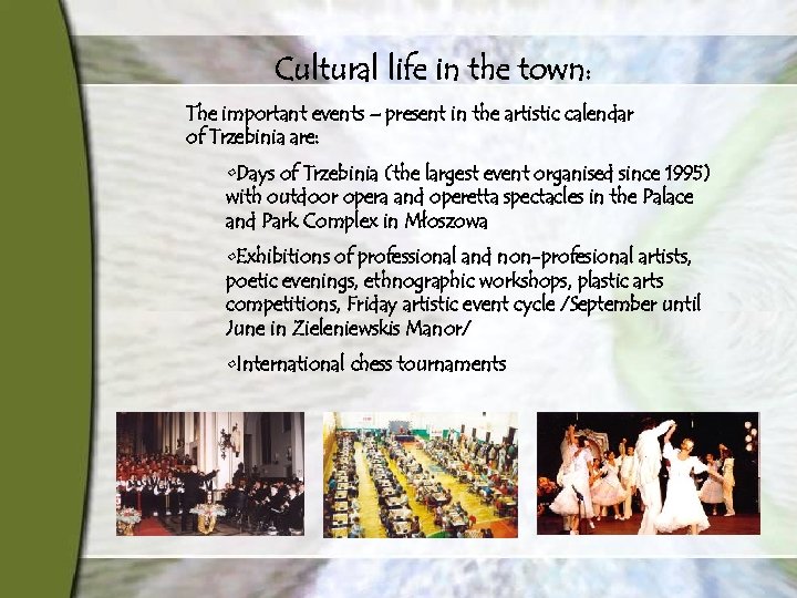 Cultural life in the town: The important events – present in the artistic calendar