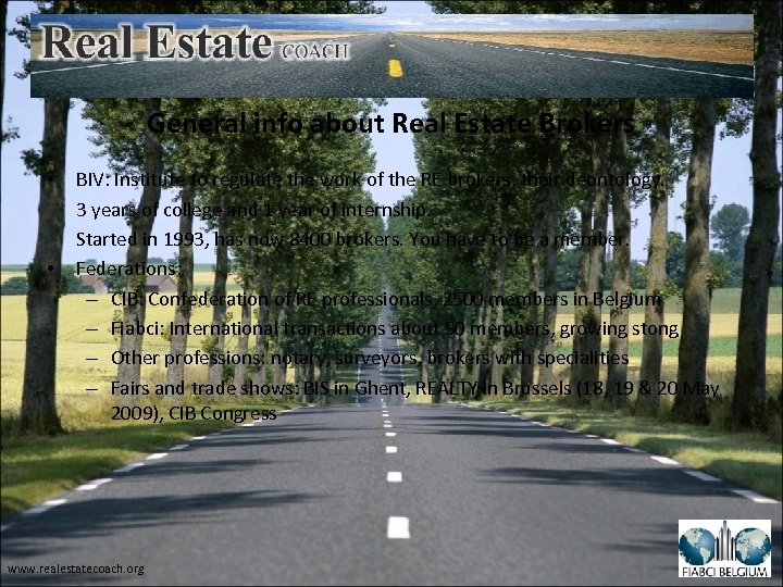 General info about Real Estate Brokers • • BIV: Institute to regulate the work