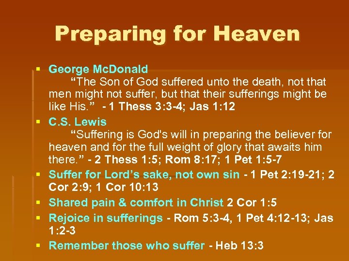 Preparing for Heaven § George Mc. Donald “The Son of God suffered unto the