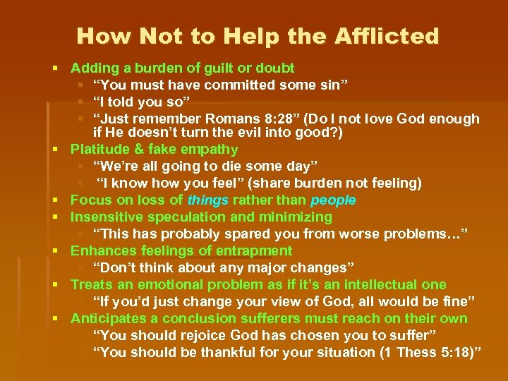 How Not to Help the Afflicted § Adding a burden of guilt or doubt