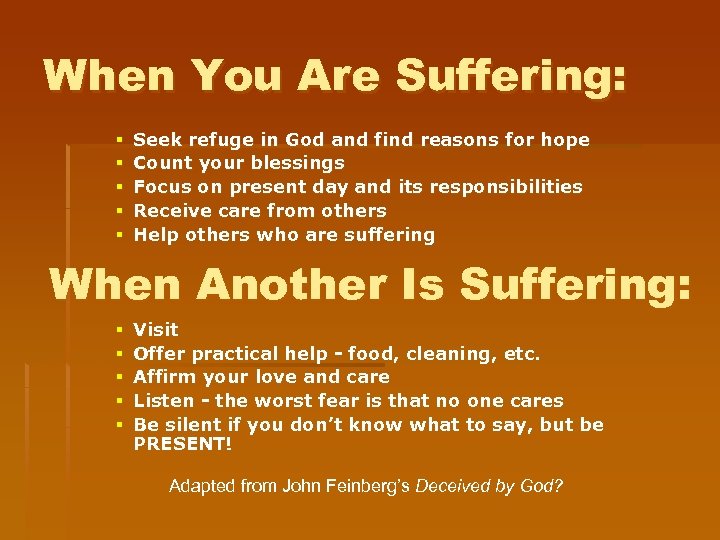 When You Are Suffering: § § § Seek refuge in God and find reasons