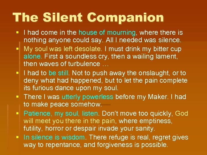 The Silent Companion § I had come in the house of mourning, where there