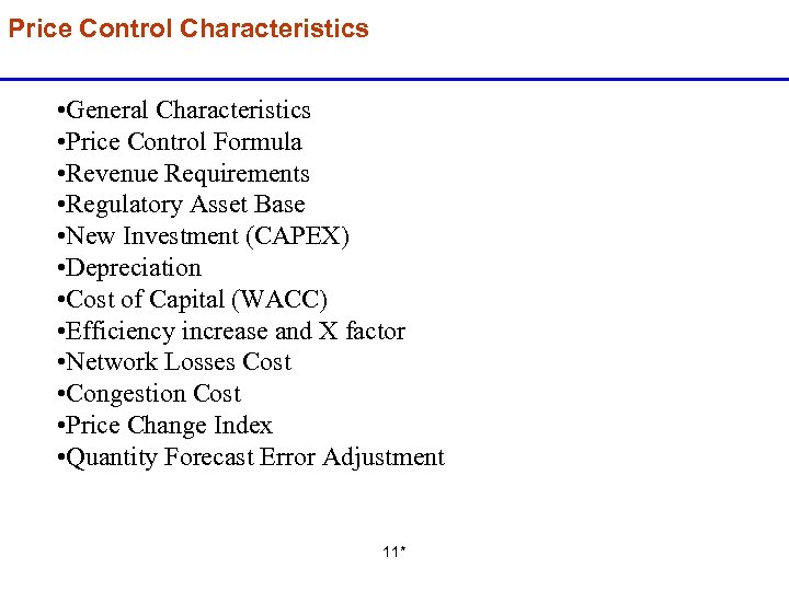 Price Control Characteristics • General Characteristics • Price Control Formula • Revenue Requirements •