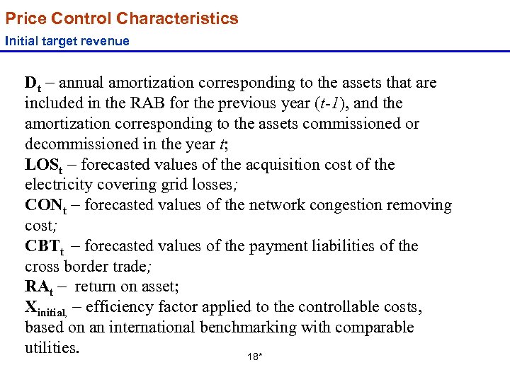 Price Control Characteristics Initial target revenue Dt annual amortization corresponding to the assets that