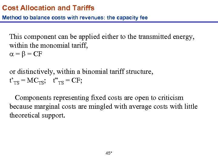 Cost Allocation and Tariffs Method to balance costs with revenues: the capacity fee This