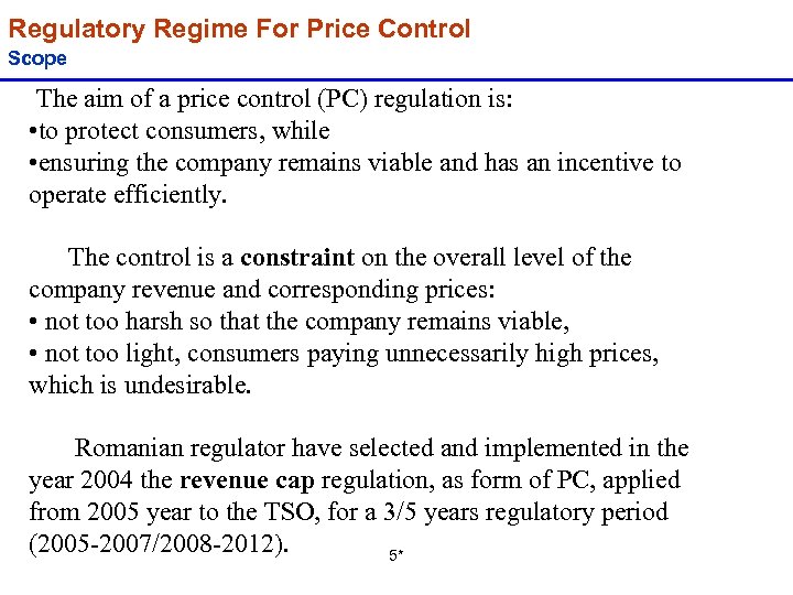 Regulatory Regime For Price Control Scope The aim of a price control (PC) regulation