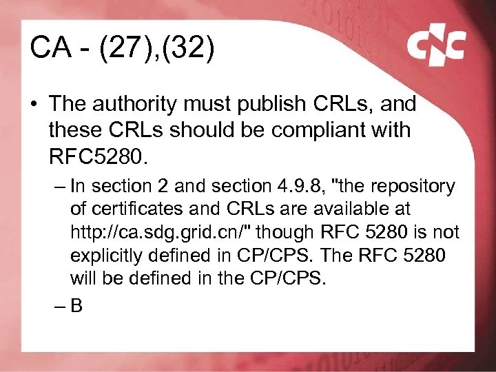 CA - (27), (32) • The authority must publish CRLs, and these CRLs should