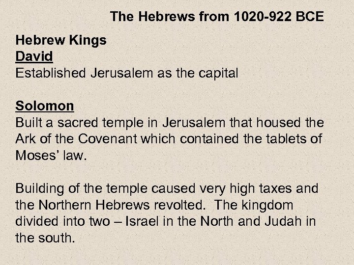 The Hebrews from 1020 -922 BCE Hebrew Kings David Established Jerusalem as the capital