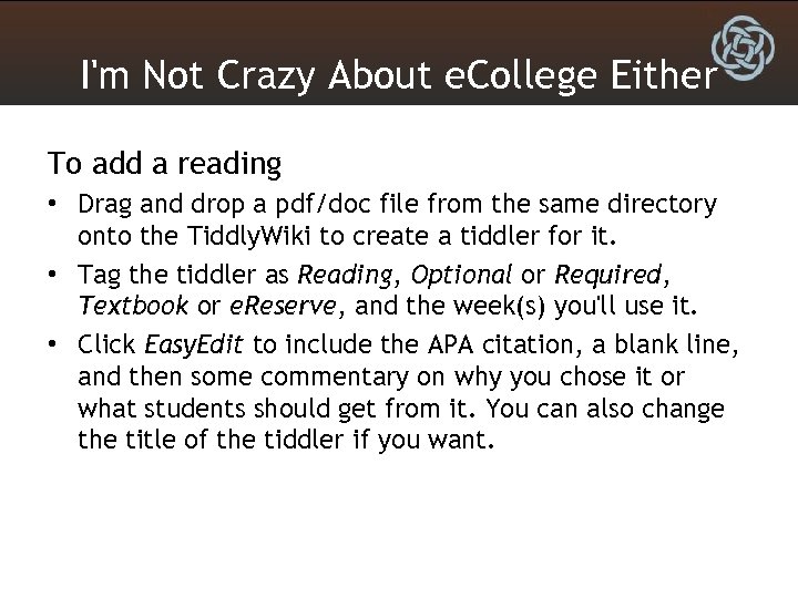I'm Not Crazy About e. College Either To add a reading • Drag and