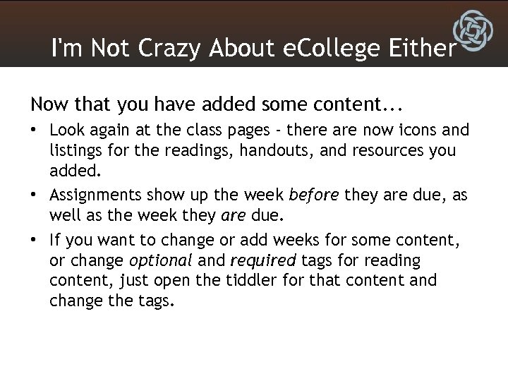 I'm Not Crazy About e. College Either Now that you have added some content.