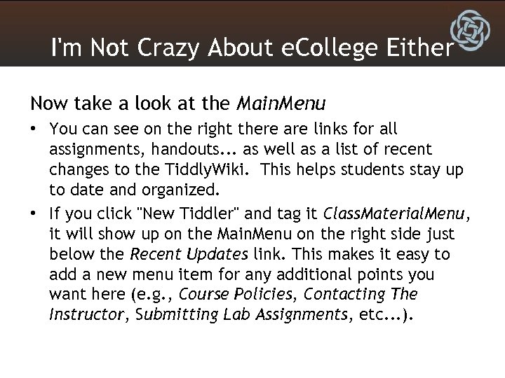 I'm Not Crazy About e. College Either Now take a look at the Main.