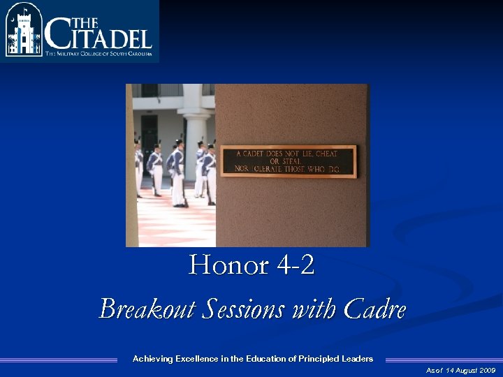 Honor 4 -2 Breakout Sessions with Cadre Achieving Excellence in the Education of Principled