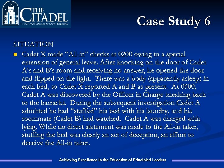 Case Study 6 SITUATION n Cadet X made “All-in” checks at 0200 owing to