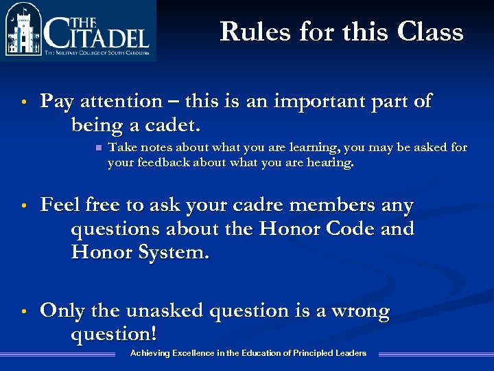 Rules for this Class • Pay attention – this is an important part of